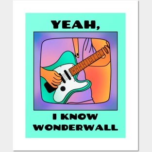 Yeah, i know wonderwall (version 1) Posters and Art